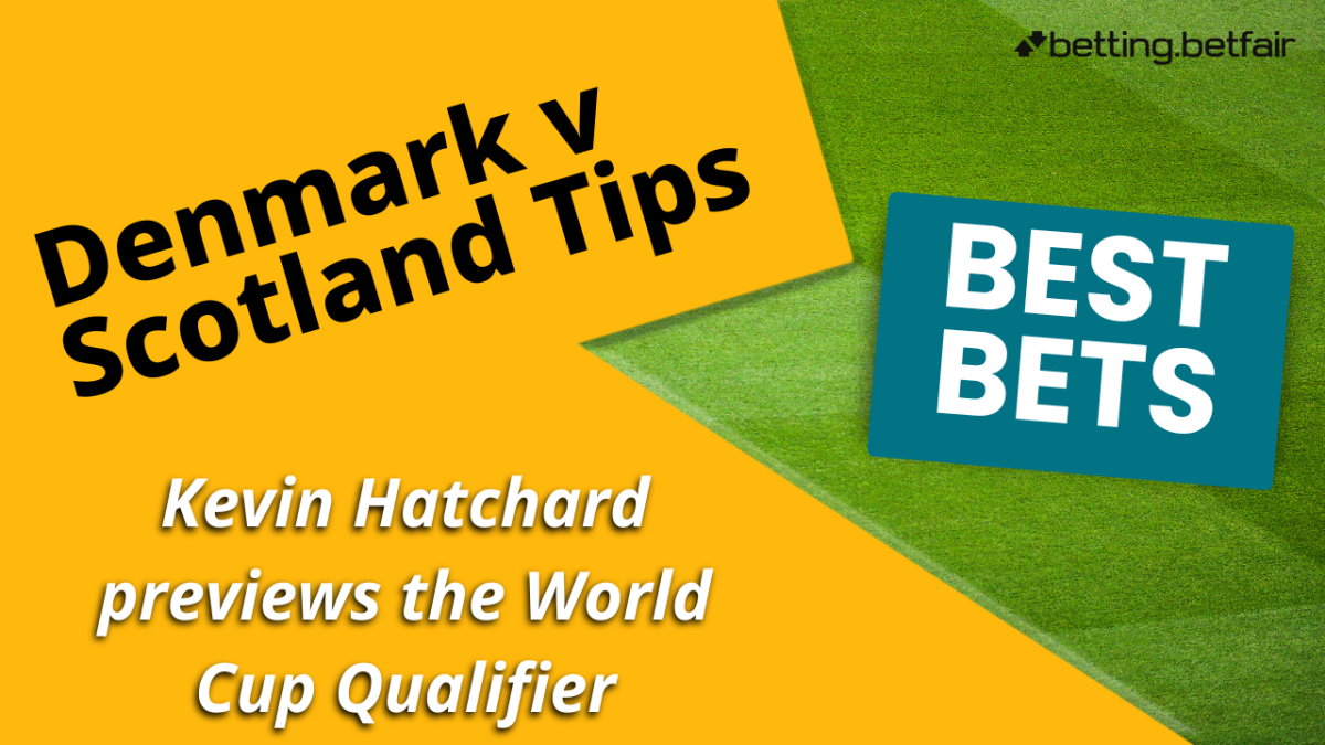 Kevin Hatchard's best bets for Denmark v Scotland